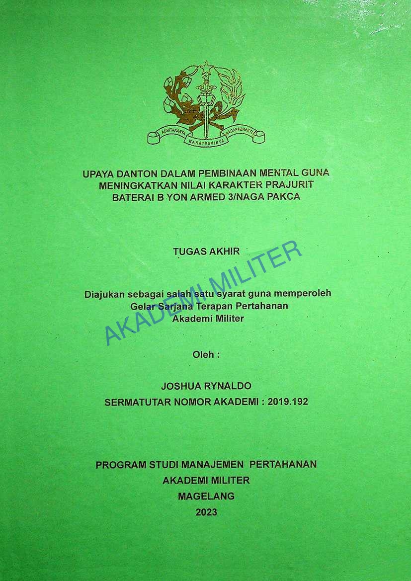 UPAYA DANTON DALAM PEMBINAAN MENTAL GUNA MENIGKATKAN NILAI KARAKTER PRAJURIT BATERAI B YON ARMED 3/NAGA PAKCA